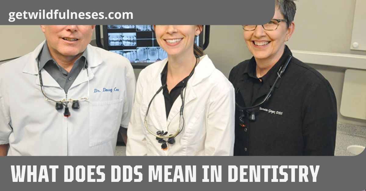 What Does DDS Mean in Dentistry
