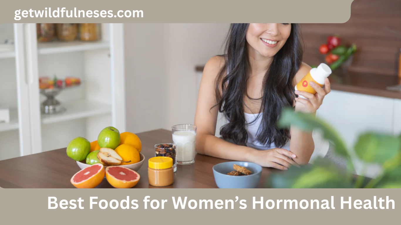 Best Foods for Women’s Hormonal Health