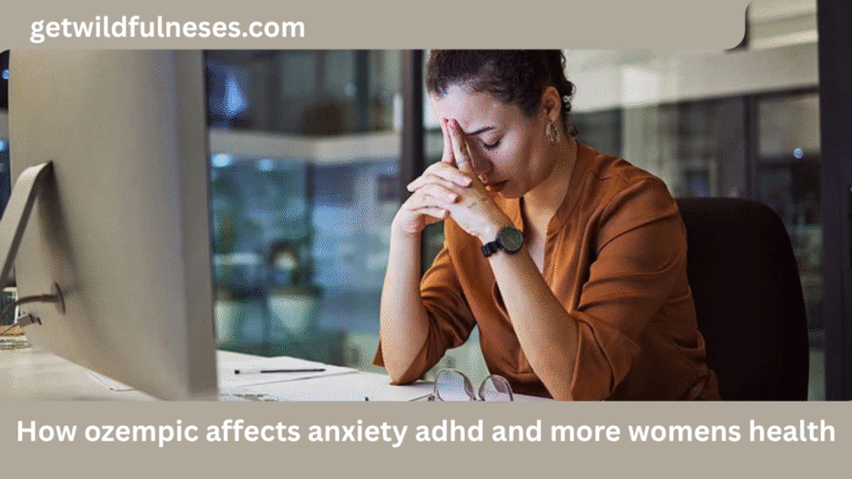 How Ozempic Affects Anxiety ADHD and More Women’s Health