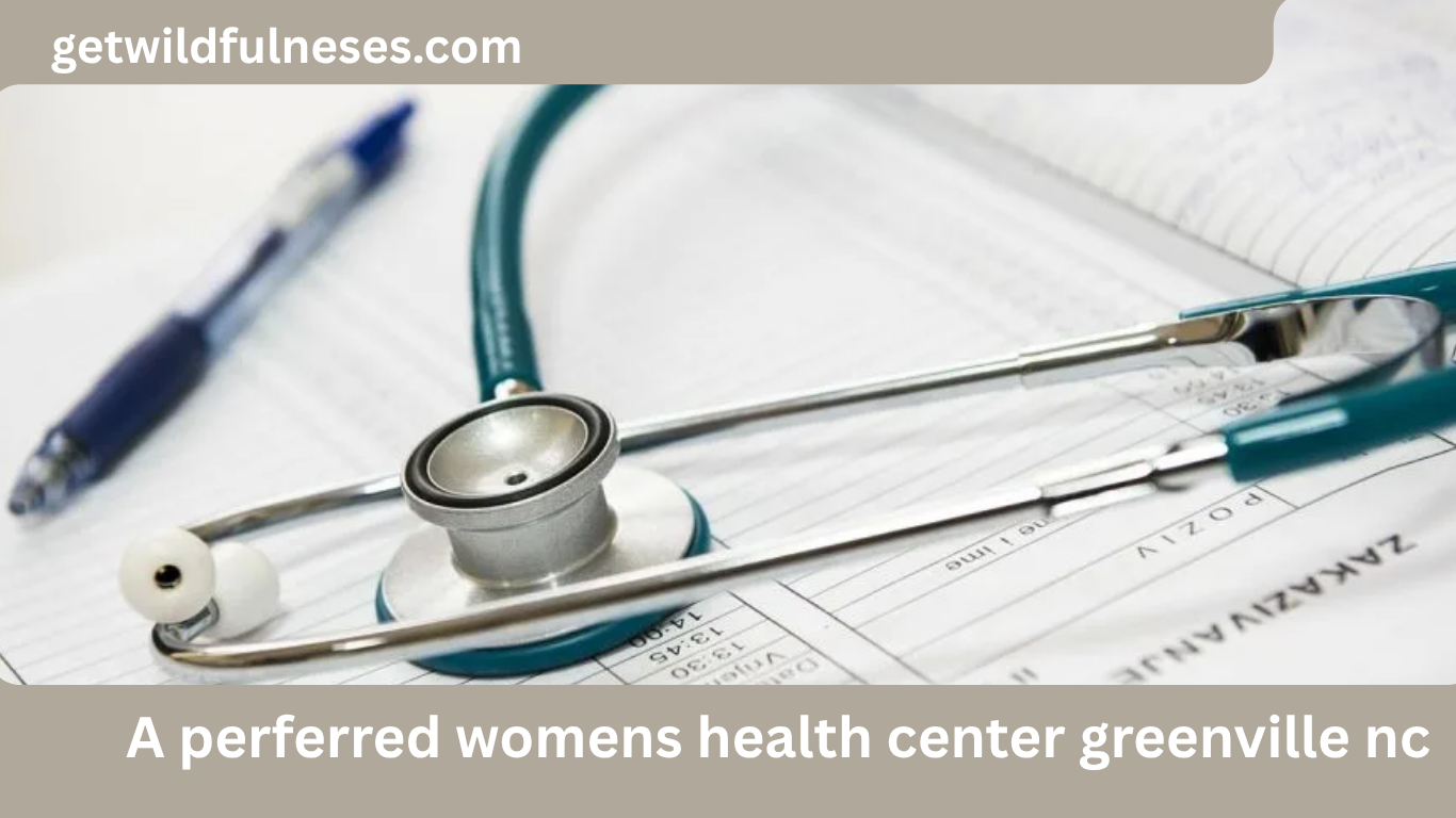 A perferred womens health center greenville nc